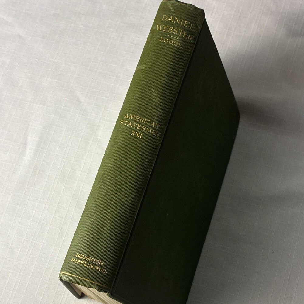 Daniel Webster (American Statesmen) XXI by Lodge Hardcover) Inscribed, Index